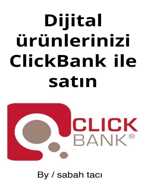 Title details for Dijital ürünlerinizi ClickBank ile satın by sabah tacı - Available